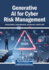 Generative Ai for Cyber Risk Management
