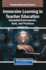 Immersive Learning in Teacher Education: Simulated Environments, Tools, and Practices