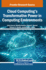 Cloud Computing's Transformative Power in Computing Environments