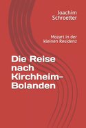 Die Reise nach Kirchheim-Bolanden: Mozart in der kleinen Residenz