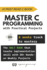 Master C Programming With Practical Projects
