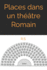 Places dans un th��tre Romain