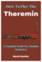 How To Play The Theremin: A Complete Guide For Absolute Beginners