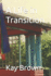 A Life in Transition