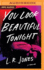 You Look Beautiful Tonight: a Thriller