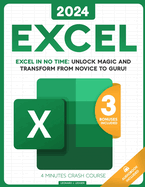 Excel 2022: the Most Updated Bible to Master Microsoft Excel From Scratch in Less Than 7 Minutes a Day | Discover All the Features & Formulas With Step-By-Step Tutorials