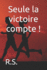 Seule la victoire compte !