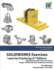 Solidworks Exercises Learn By Practicing 3rd Edition Supplemented With Video Instructions