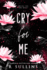 Cry for Me