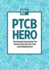 Ptcb Hero: the Essential Information You Need to Pass the First Time (and Nothing Else! )