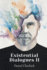Existential Dialogues II