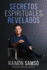 Secretos Espirituales Revelados (Desarrollo Personal Y Autoayuda) (Spanish Edition)