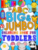 Abc Big & Jumbo Coloring Book for Toddlers: an Alphabet Toddler Coloring Book With Big, Large, and Simple Outline Picture Coloring Pages Including Animals, Fruits, Toys and More