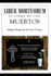Liber Mortuorum: El Libro de Los Muertos