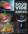 Perfect Sous Vide With the Anova: 101 Restaurant-Quality Recipes Anyone Can Make at Home