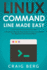 Linux Command Line Made Easy
