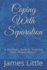 Coping With Separation: A Teenagers Guide To Surviving Their Parents Divorce
