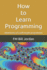 How to Learn Programming