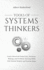 Tools of Systems Thinkers: Learn Advanced Deduction, Decision-Making, and Problem-Solving Skills with Mental Models and System Maps.