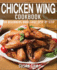 Chicken Wing Cookbook: Book1, for Beginners Made Easy Step by Step