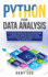 Python for Data Analysis: A Complete Step By Step From Intermediate to Advanced Guide for Python Coding, NumPy, Pandas for Data Analysis. Improve Your Skills Quickly