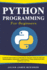 Python Programming for Beginners: A Step-by-Step Guide to Learn one of the Most Popular and Easy Programming Languages. Learn Basic Python Coding Fast with Examples and Tips
