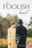 A Foolish Heart (Regency Shakespeare)