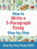 How to Write a 5-Paragraph Essay Step-By-Step