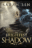 The Brightest Shadow