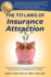 The 10 Laws of Insurance Attraction: How to dramatically slash your premiums while improving the performance and profitability of your company!