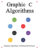 Graphic C Algorithms Algorithms for C Beginner Easy and Fast Graphic Learning