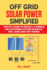 Off Grid Solar Power Simplified the Diy Guide to Install a Mobile Solar Power System in Boats, Rvs, Vans and Tiny Homes