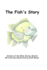 The Fish's Story