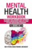 Mental Health Workbook: 6 Books in 1: the Attachment Theory, Abandonment Anxiety, Depression in Relationships, Addiction, Complex Ptsd, Trauma, Cbt Therapy, Emdr and Somatic Psychotherapy