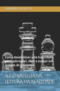 A Estrat�gia Da Leitura Da Realidade: Como desenvolver esta habilidade para sobreviver, viver e evoluir em tempos de pandemia