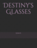 Destiny's Glasses