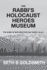 The Rabbi's Holocaust Heroes Museum