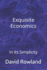 Exquisite Economics: in Its Simplicity (the David Rowland Series)
