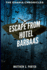 Escape from Hotel Barbaas
