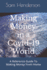 Making Money in a Covid-19 World: A Reference Guide To Making Money From Home