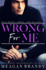 Wrong For Me