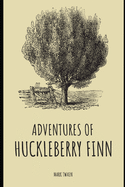 Adventures of Huckleberry Finn (Illustrated) (Classic)