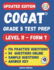 Cogat(r) Grade 5 Test Prep: Grade 5 Level 11 Form 7 One Full Length Practice Test 176 Practice Questions Answer Key Sample Questions for Each Test Area 54 Additional Bonus Questions Online