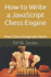 How to Write a JavaScript Chess Engine: How Chess Programs Work
