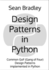 Design Patterns in Python: Common GOF (Gang of Four) Design Patterns implemented in Python