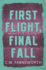 First Flight, Final Fall