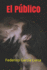 El P�blico | As� Que Pasen Cien A�os (Teatro Completo 2) (Contemporanea) (Spanish Edition)