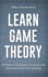 Learn Game Theory