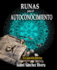 Runas Para El Autoconocimiento. El Guerrero Interior. : Significado De Las Piedras Vikingas, Gu�a Para Aprender a Usarlas Y Adivinaci�n (Or�culos Para El Alma) (Spanish Edition)
