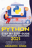 Python Step By Step Guide for Absolute Beginners 2021: a Complete Beginner? S Guide to Easily Learning Python, the Most Popular Programming Language, Using Best Practices and Practical Applications